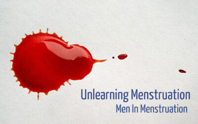 Unlearning Menstruation: Men in Menstruation